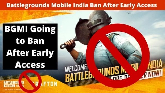BGMI MIGHT GET BAN AGAIN AFTER EARLY ACCESS