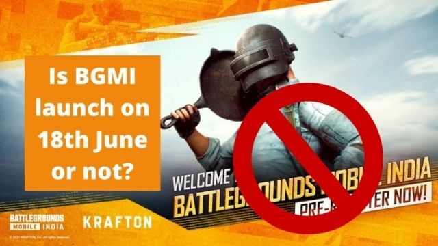 IS BGMI LAUNCH ON 18TH JUNE OR NOT?