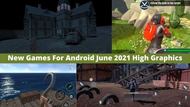 NEW GAMES FOR ANDROID JUNE 2021 HIGH GRAPHICS