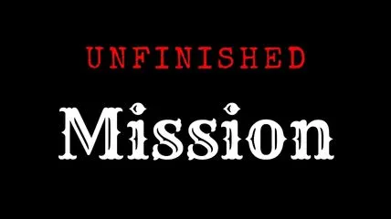A poster of Unfinished Mission title
