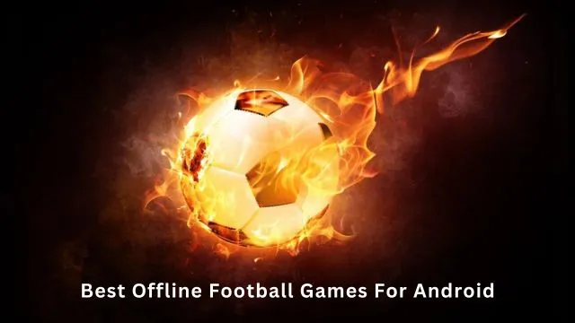 Best Offline Football Games For Android